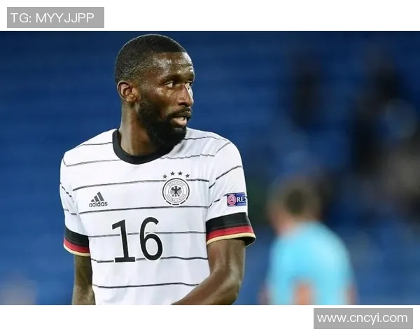 吕迪格的足球之路:从青训新星到世界级后卫的华丽转身